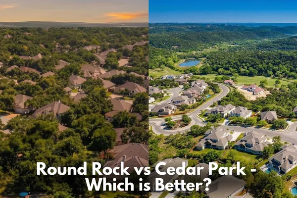 Living in Round Rock vs. Cedar Park - Which Is Right for You?