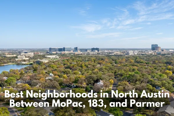 Best Neighborhoods in North Austin Between MoPac, 183, and Parmer