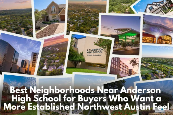 Best Neighborhoods Near Anderson High School for Buyers Who Want a More Established Northwest Austin Feel