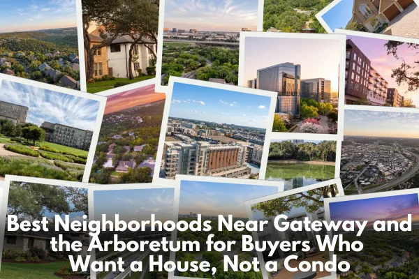 Best Neighborhoods Near Gateway and the Arboretum for Buyers Who Want a House, Not a Condo