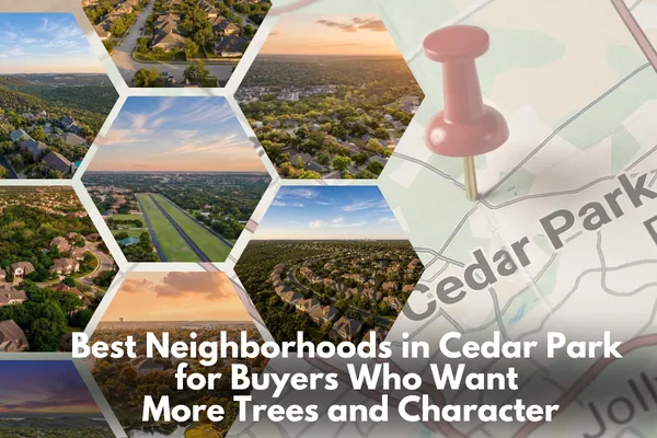 Cedar Park neighborhoods buyers often compare when looking for more trees and character, including Buttercup Creek, Forest Oaks, Twin Creeks, Ranch at Cypress Creek, Cypress Canyon, and Hunters Glen.