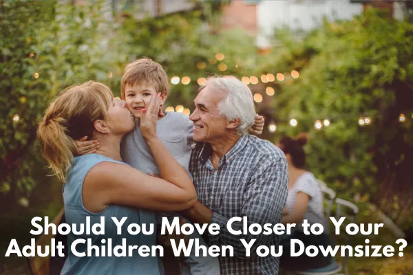 Warm lifestyle image of an older man with adult children and grandchildren considering downsizing, with themes of family proximity, independence, routines, and choosing the right next home.