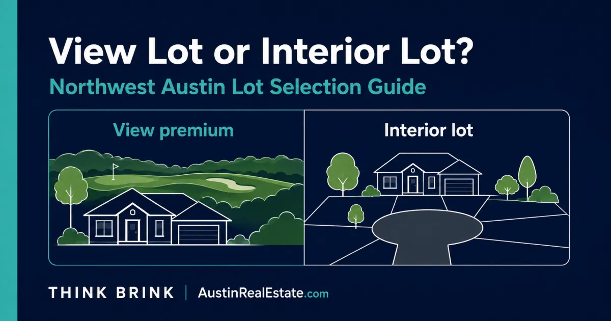Northwest Austin Cul-de-Sac and Interior Lots: When Skipping the View Premium Makes Sense