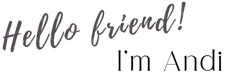 Hello friend! I'm Andi