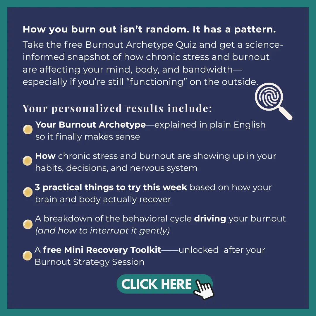 Burnout Archetype Quiz promotional graphic with the headline ‘The Pattern is Part of the Problem.’ Describes a free quiz that helps women identify their burnout pattern and access a personalized toolkit with science-backed strategies. Includes a button labeled ‘Click Here’ to take the quiz.