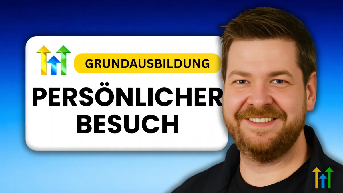 Thumbnail mit Martin Dellwing vor blauem Hintergrund, links der Schriftzug „GRUNDAUSBILDUNG“ und groß „PERSÖNLICHER BESUCH“ sowie Pfeile nach oben als Symbol für Wachstum und Erfolg.