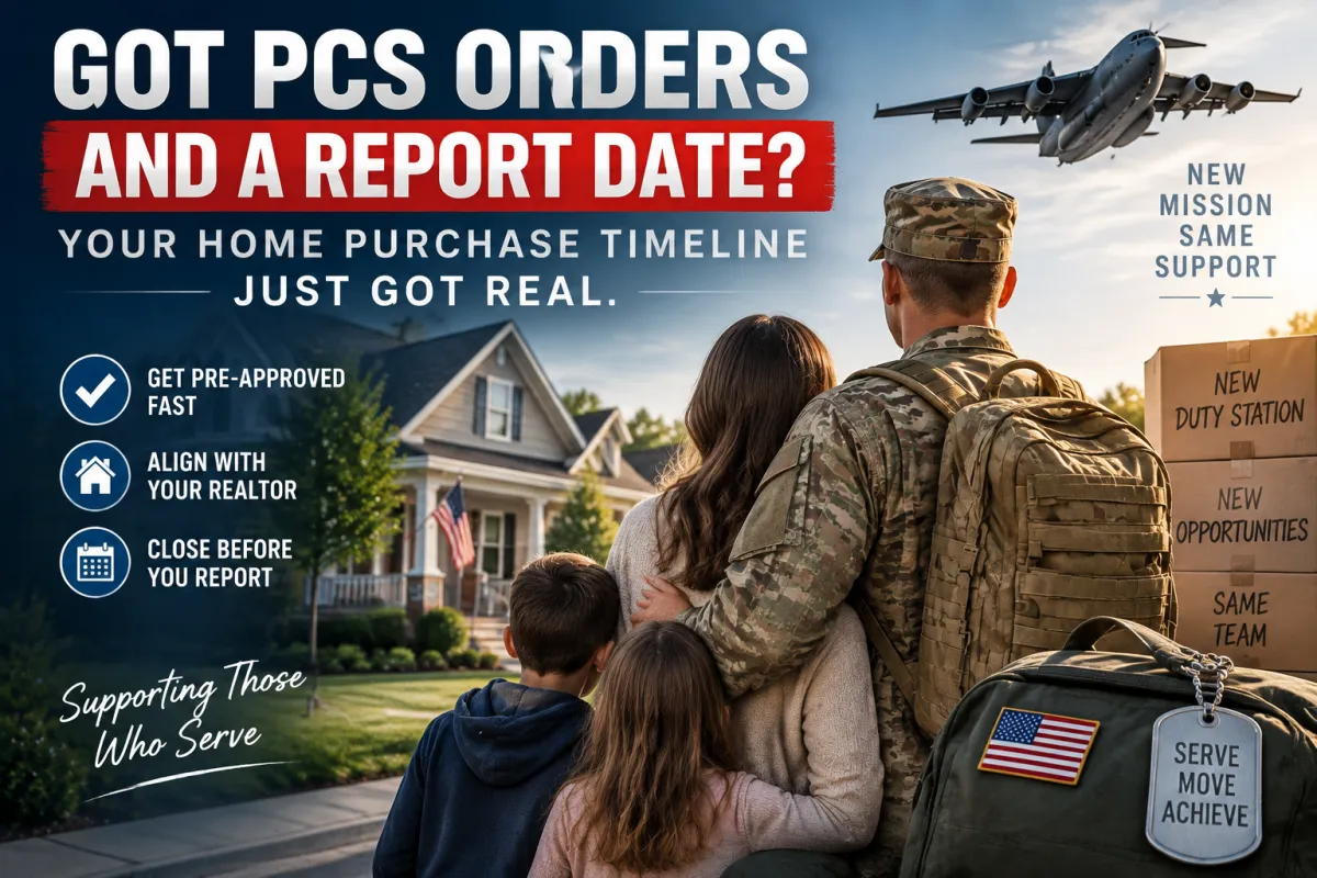 Got PCS Orders and a Report Date and Here Is Why Your Loan Timeline Needs to Work Backwards From That Date
