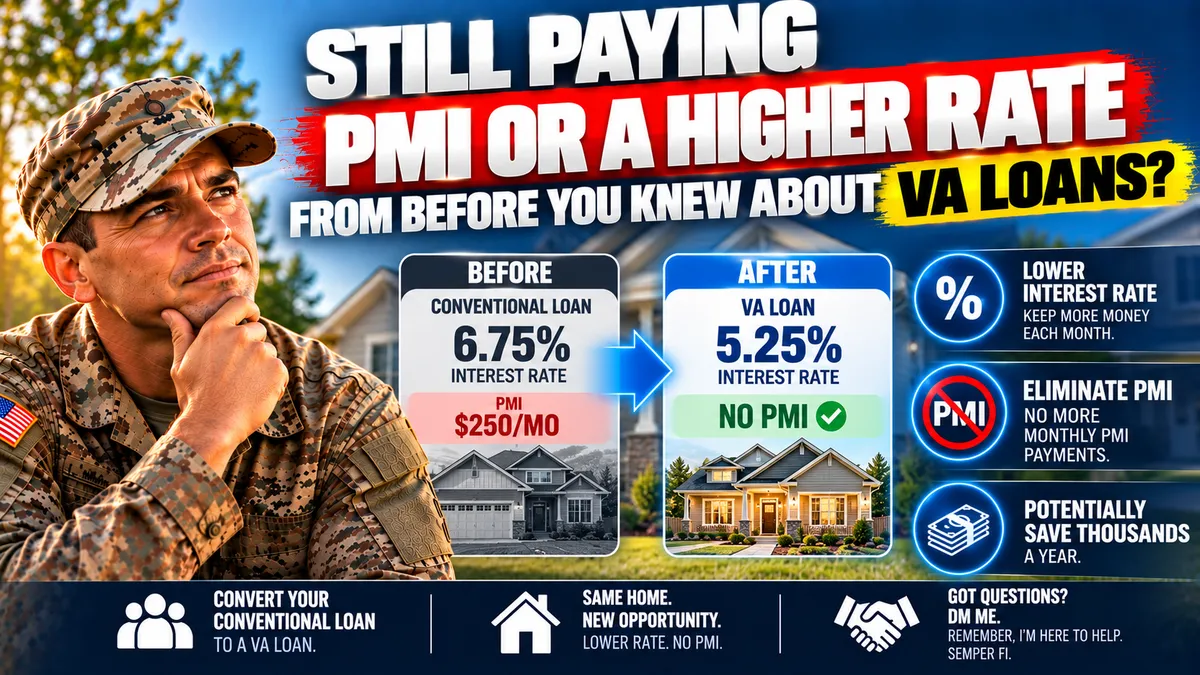 Still Paying PMI on a Conventional Loan When You Qualify for a VA Loan and Here Is What to Do