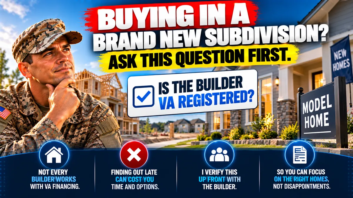 Buying New Construction With a VA Loan and the One Question to Ask Before You Fall in Love With the Model