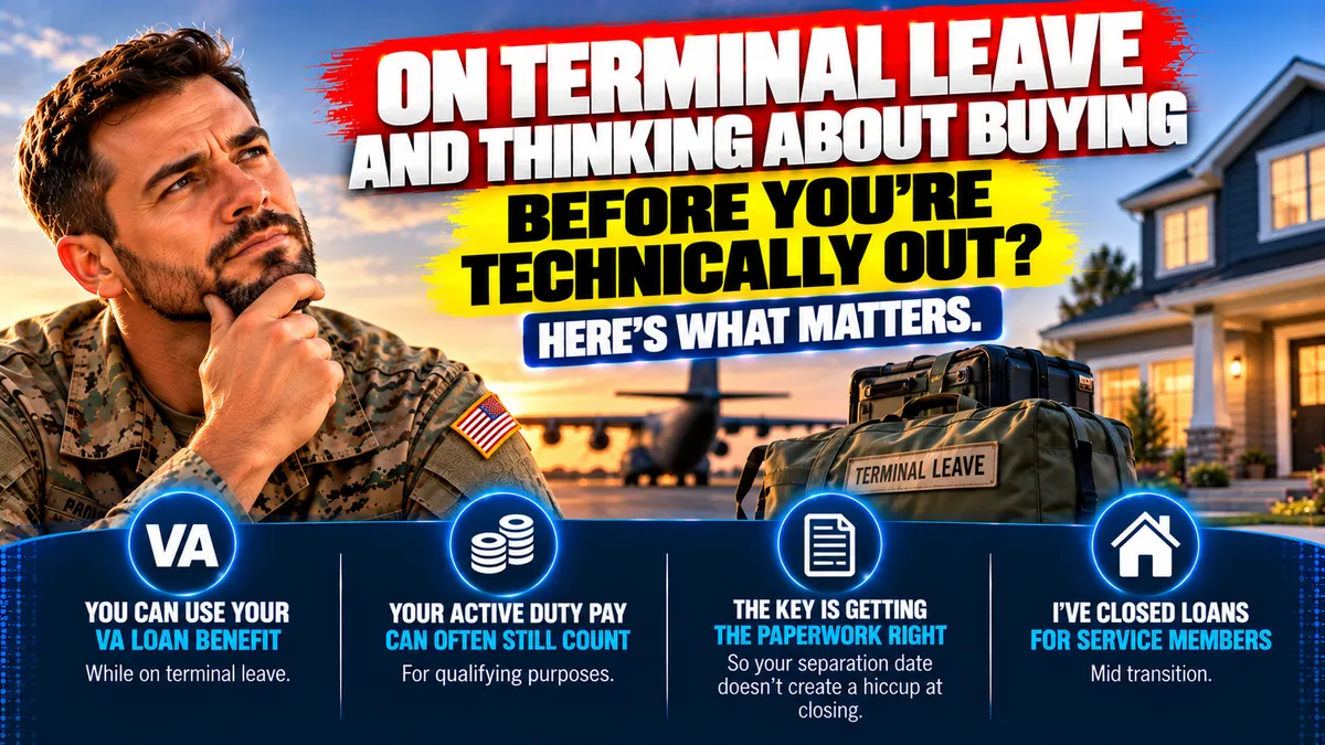 Using Your VA Loan While on Terminal Leave and Here Is What Service Members Need to Know