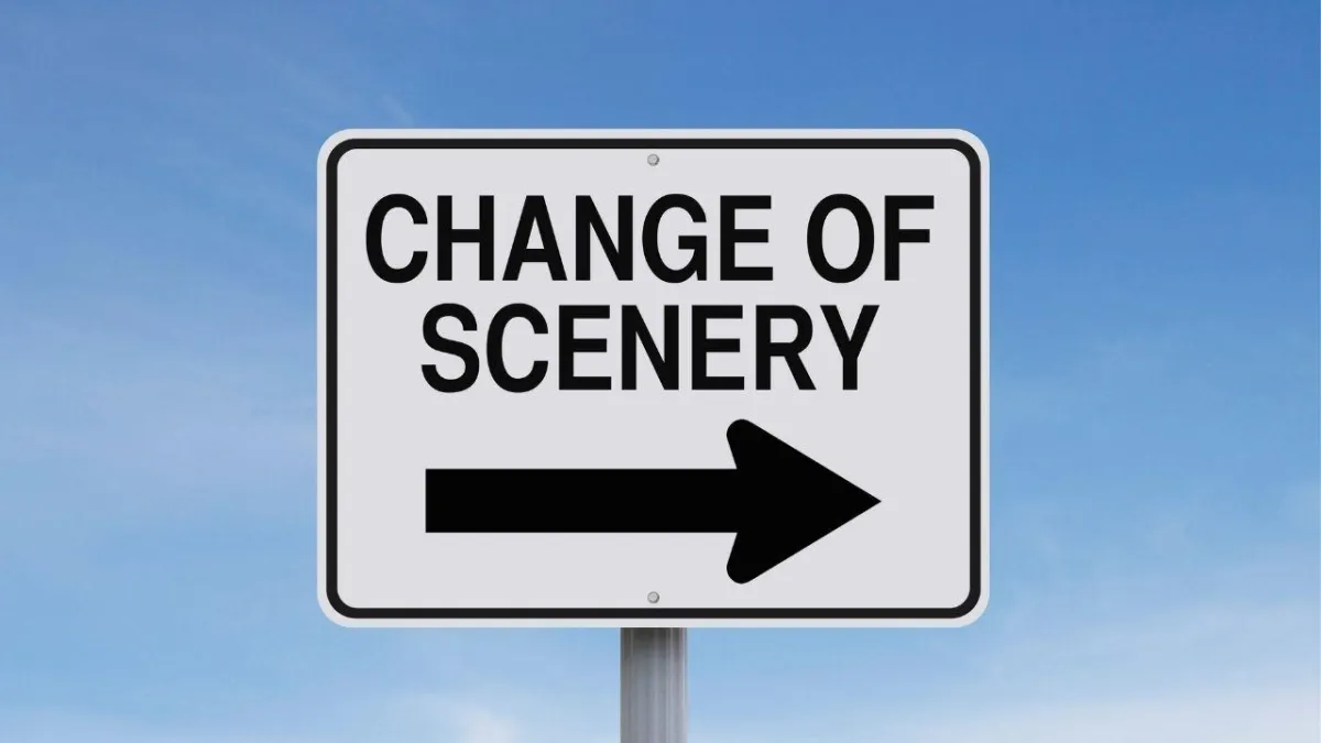 A Change of Scenery Can Change Your Mindset