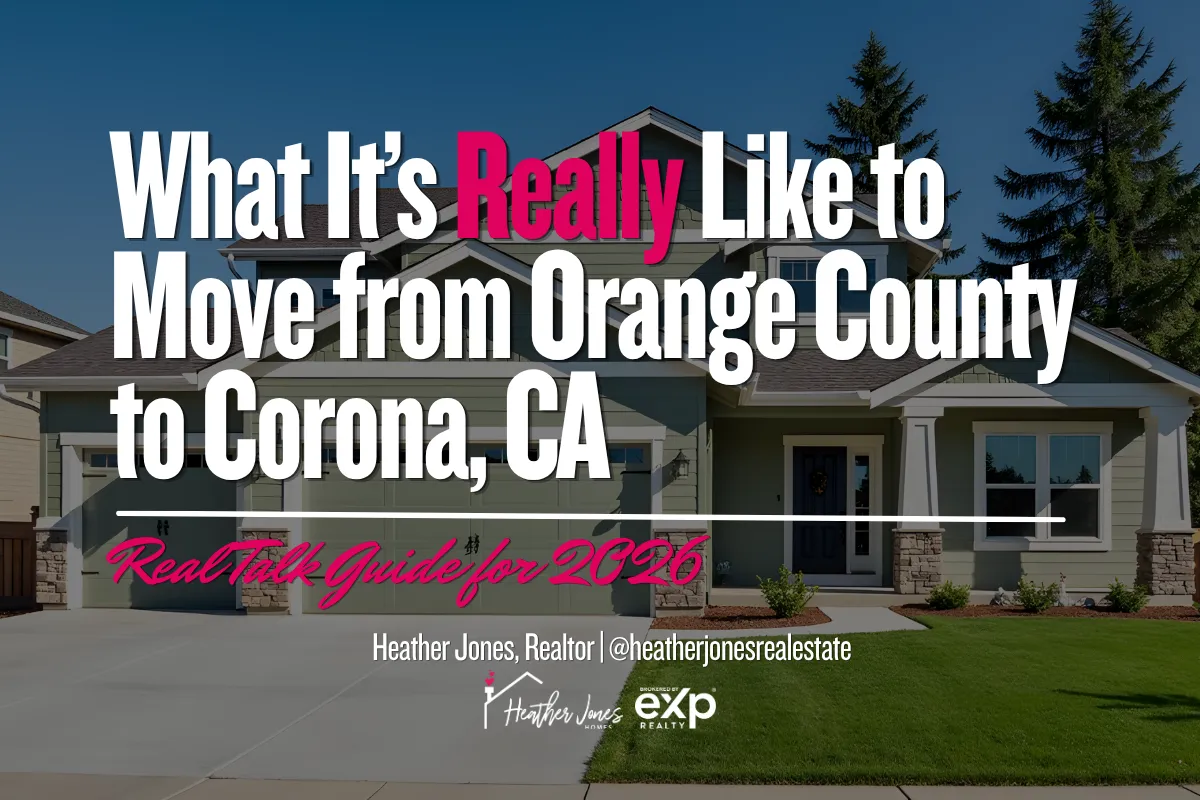 Moving from Orange County to Corona CA