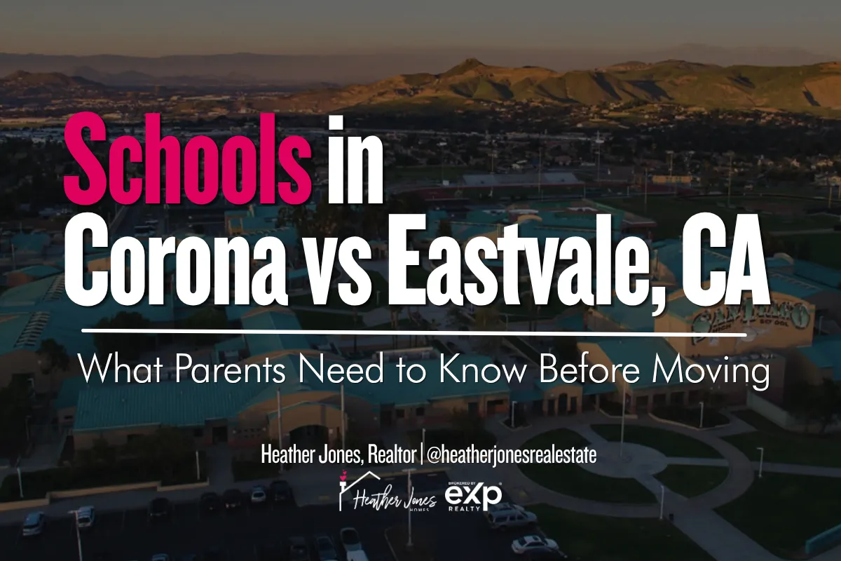 Schools in Corona vs Eastvale, CA: What Parents Need to Know Before Moving 