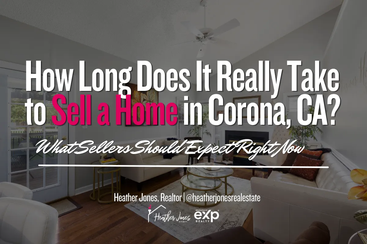 For sale home in Corona CA with sold sign showing typical home selling timeline