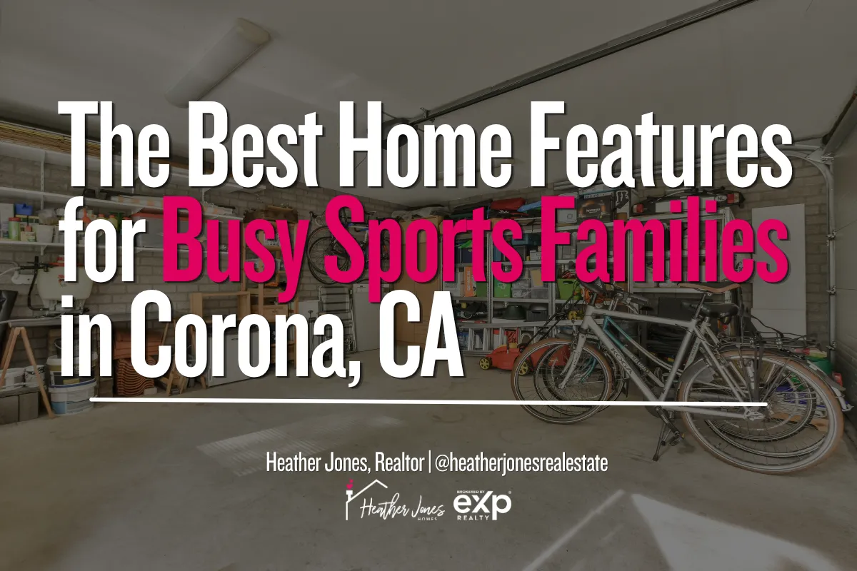 The Best Home Features for Busy Sports Families in Corona, CA