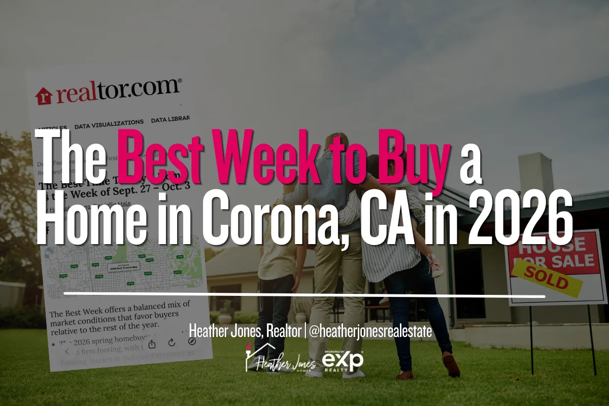 The Best Week to Buy a Home in Corona, CA in 2026