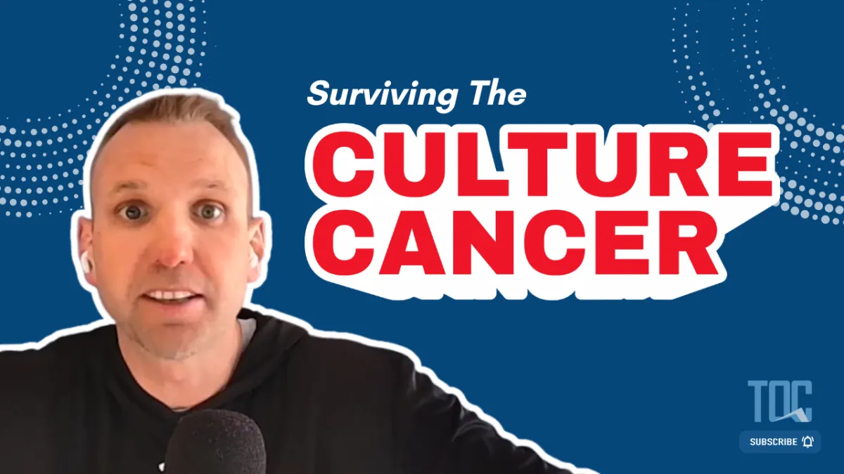 Episode 452: How to Manage the Culture Cancer