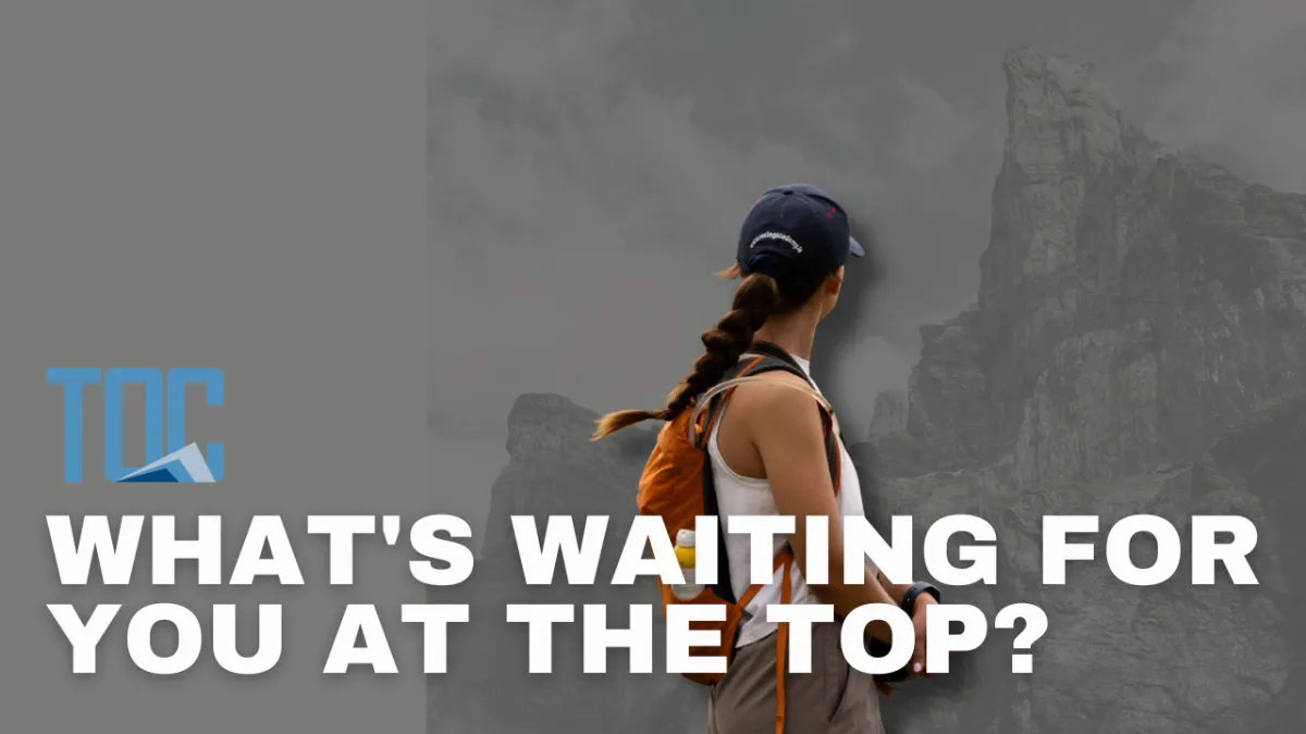 What's Waiting for You at the Top?