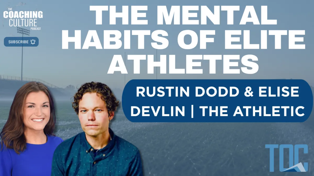 Episode 459: The Mental Habits of Elite Athletes | Rustin Dodd & Elise Devlin, NY Times, The Athletic