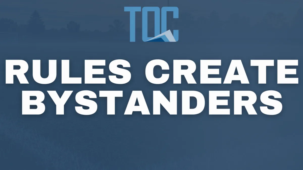 Rules Create Bystanders