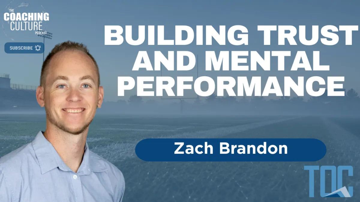 Episode 465: Connect, Impact, Grow: Building Trust and Mental Performance | Zach Brandon Pt. 1