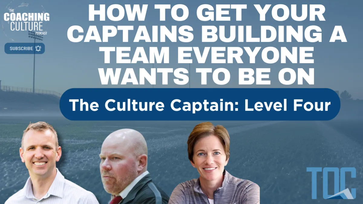 Episode 467: How to Get Your Captains Building a Team Everyone Wants to Be On | Culture Captain Level Four