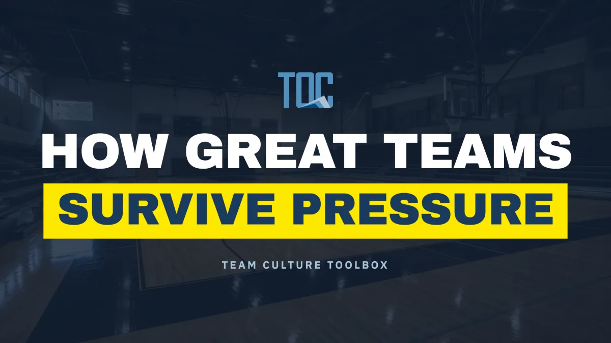 How Great Teams Survive Pressure