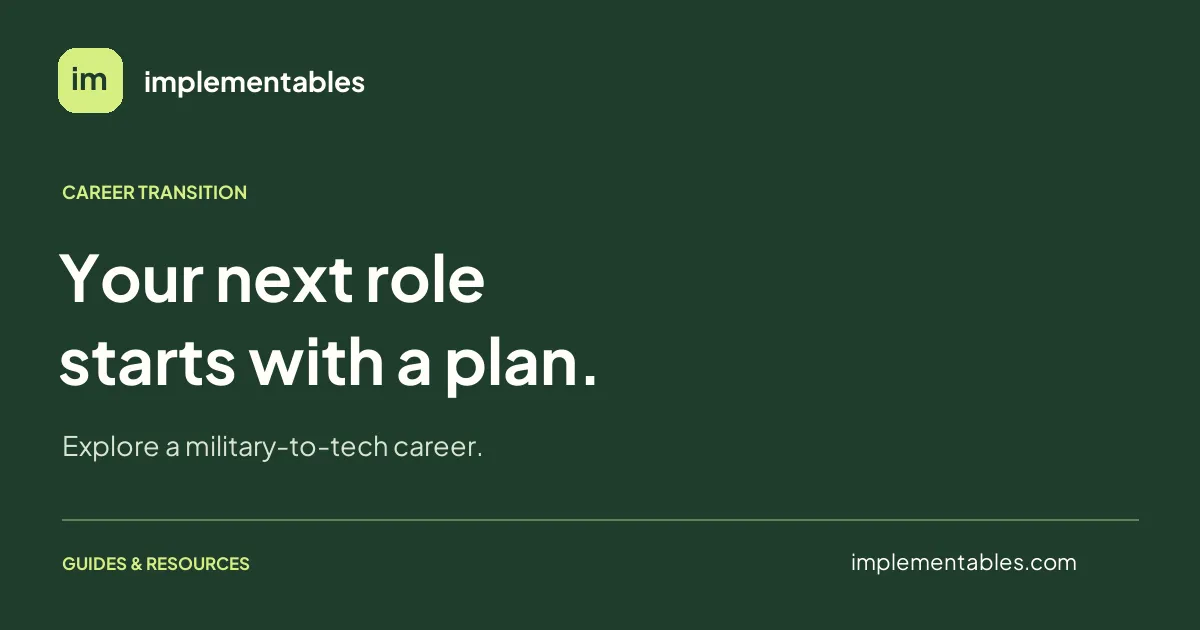 Military To Tech Career: What You Need to Know in 2026 — Implementables guides and resources.