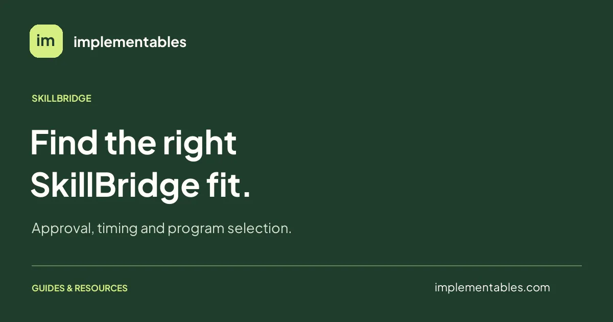 DoD SkillBridge Approved Internships: What You Need to Know — Implementables guides and resources.