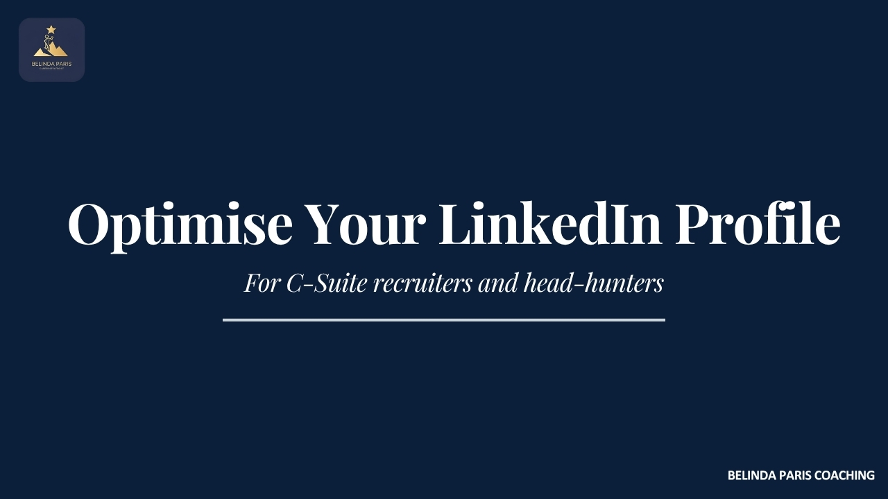 How to Optimise Your LinkedIn Profile for C-Suite Recruiters