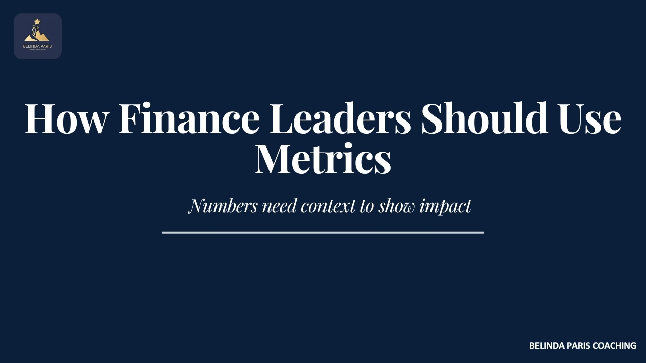 How Finance Leaders Should Use Metrics to Tell Their Story