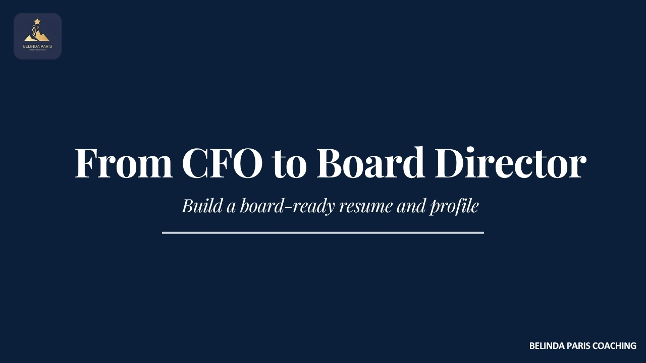 From CFO to Board Director: Board-Ready Positioning  