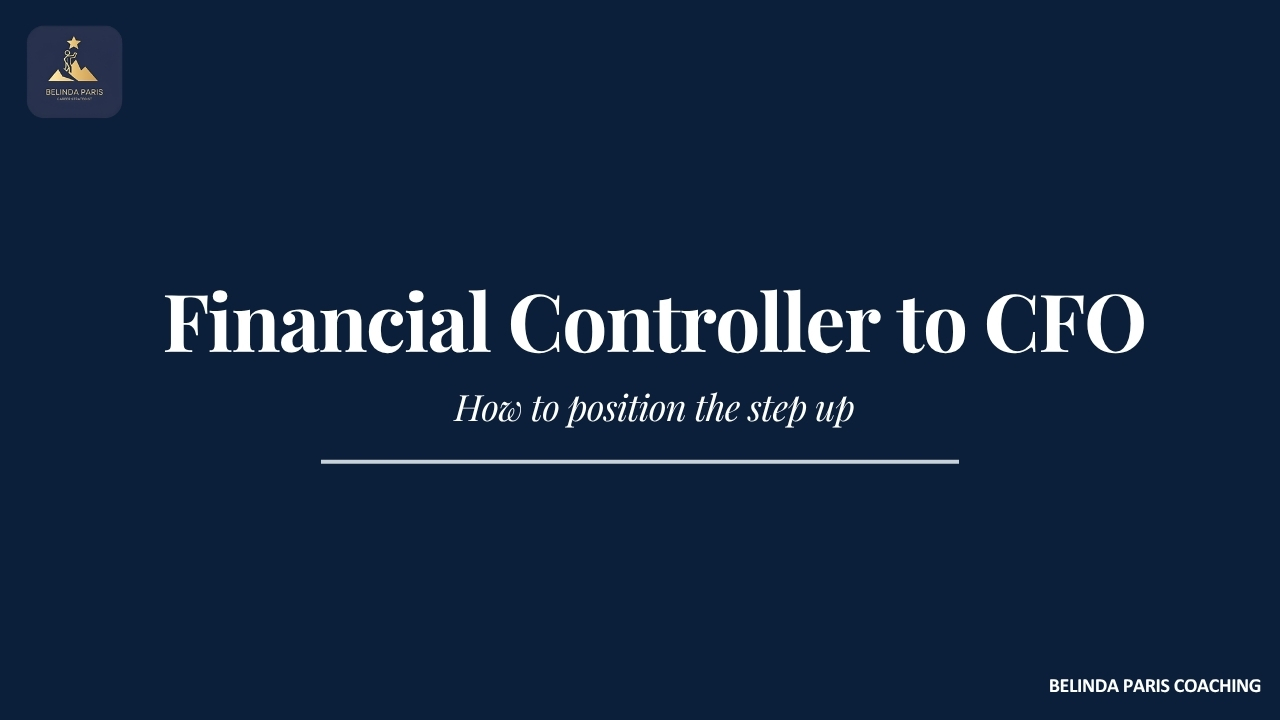 From Financial Controller to CFO: How to Position the Step Up