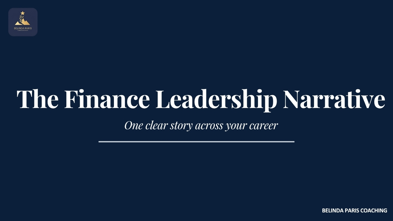The Finance Leadership Narrative: One Clear Story Across Your Career
