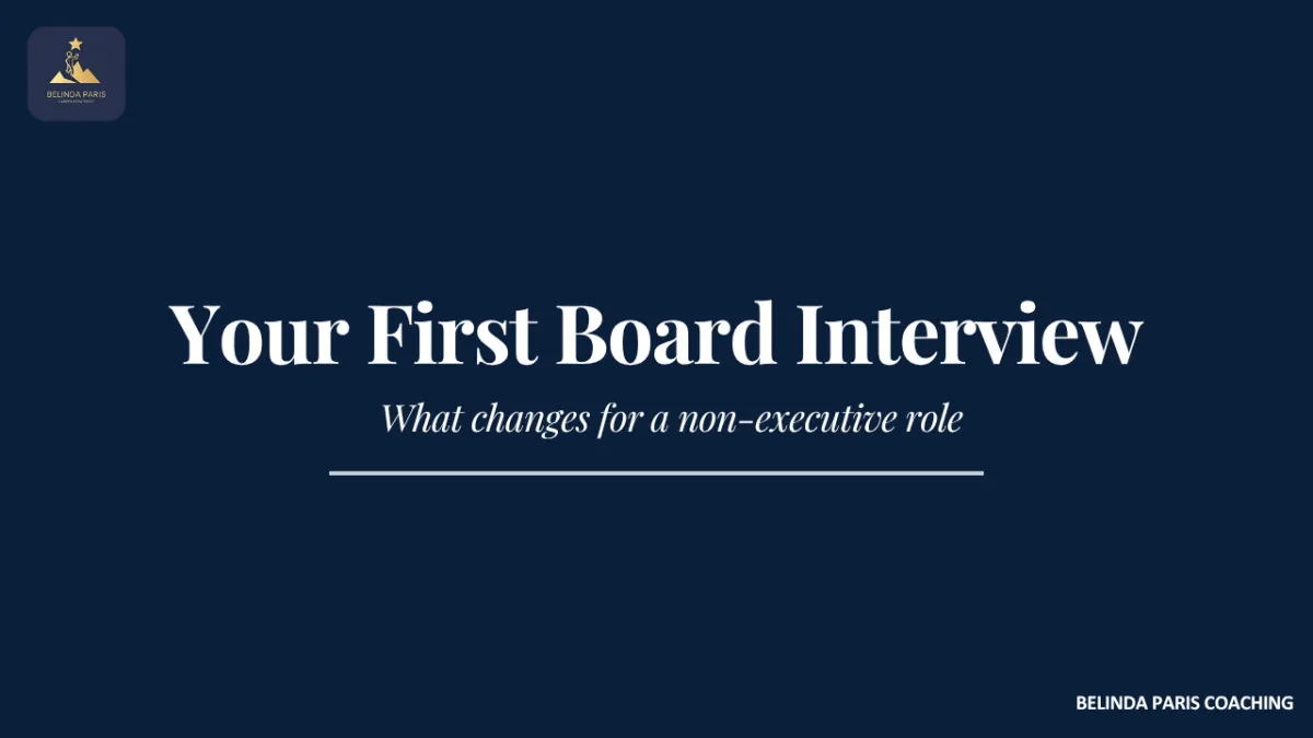 Your First Board Interview: What Changes When You Are Interviewing for a Non-Executive Director Role