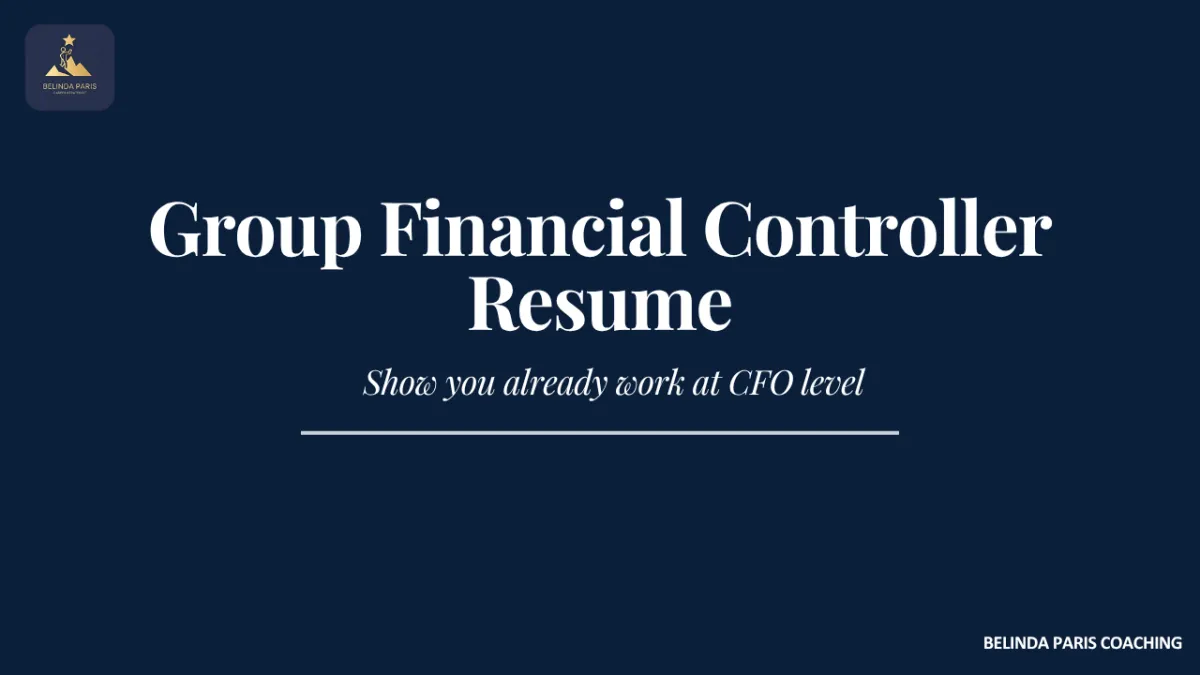 Group Financial Controller preparing a resume for a CFO role