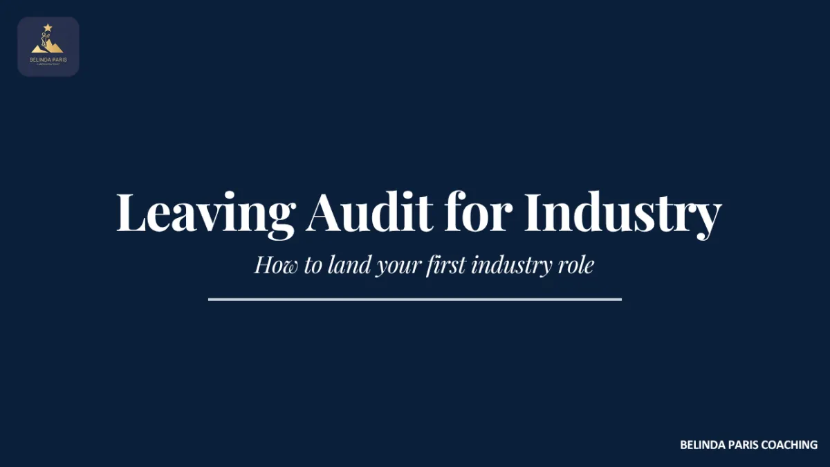 Audit manager preparing to move into an industry finance role