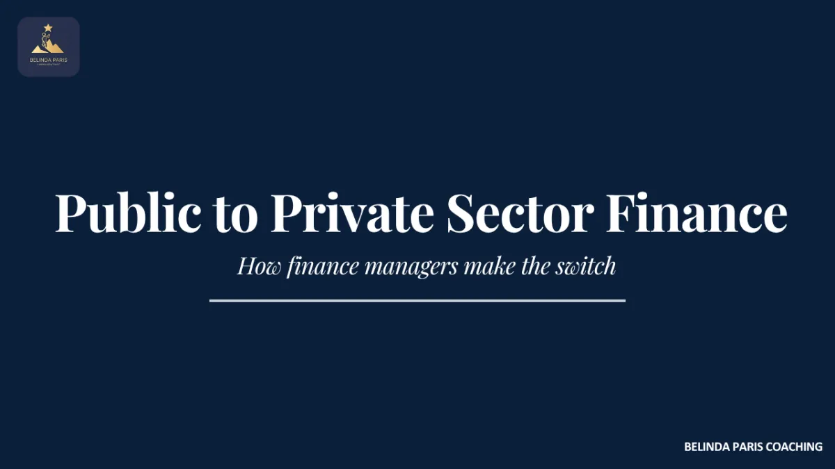 Government finance manager preparing to move into a private sector role