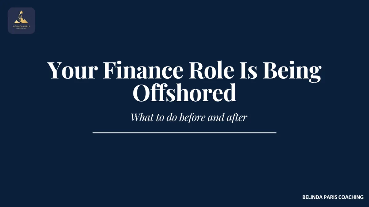 Finance team hearing that some roles will move offshore