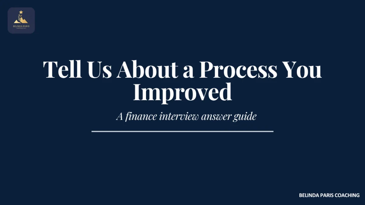 Finance professional explaining a process improvement in an interview