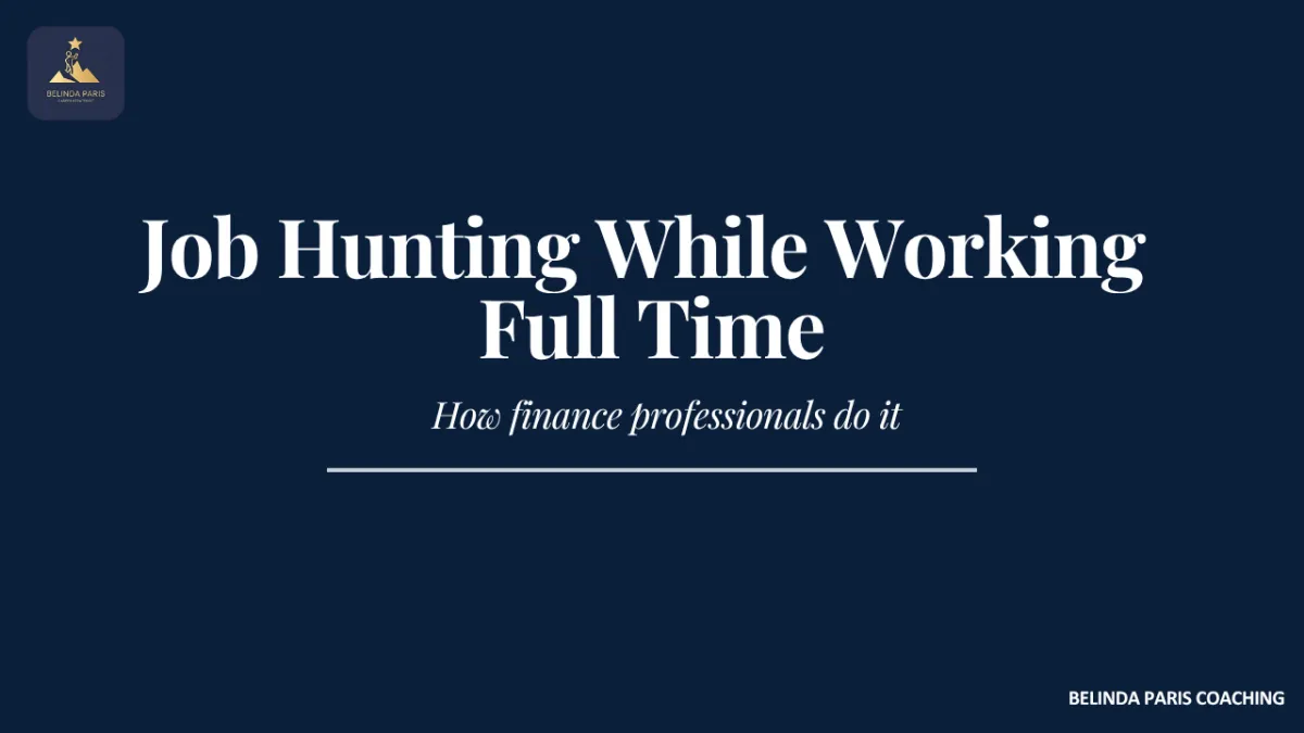 Finance Manager planning a discreet job search around month end