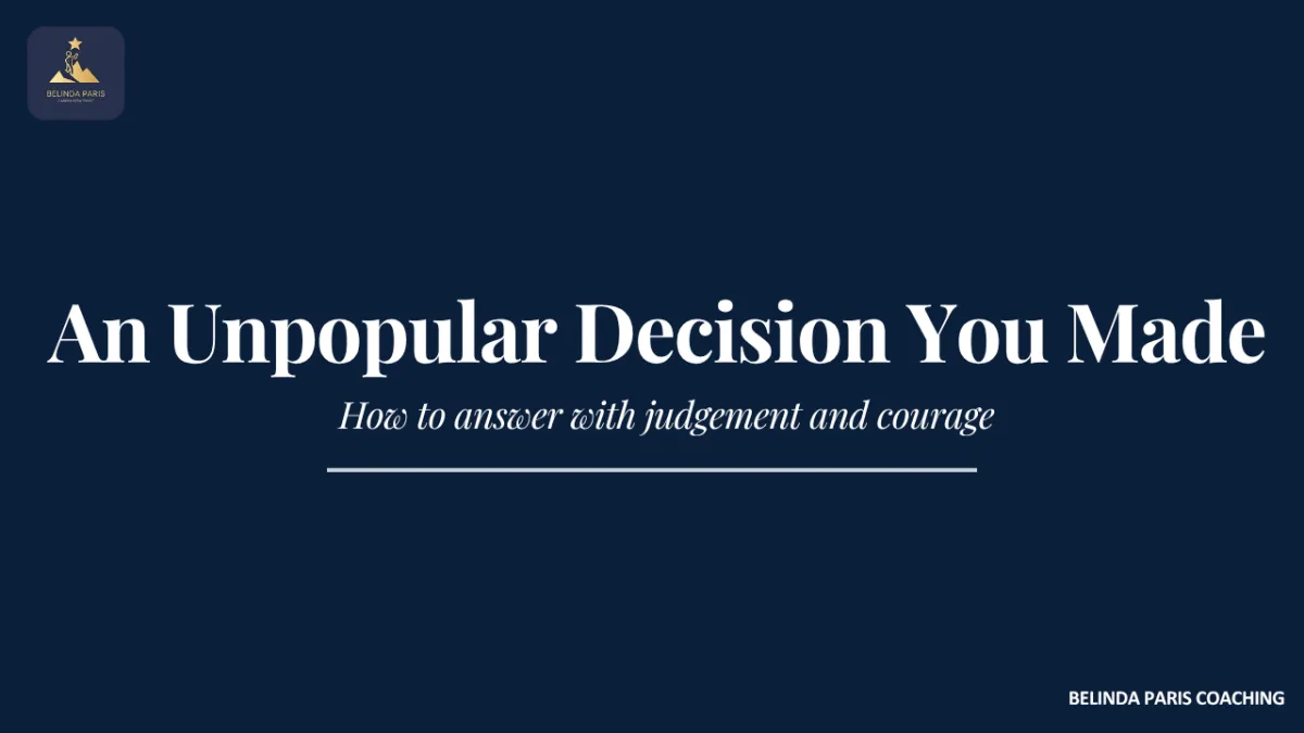 Senior leader explaining a difficult decision to an interview panel