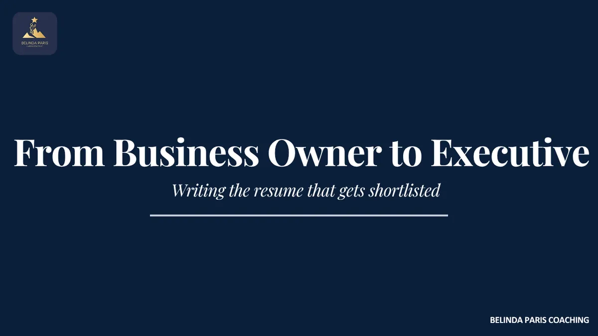Former business owner preparing a resume for a senior executive role
