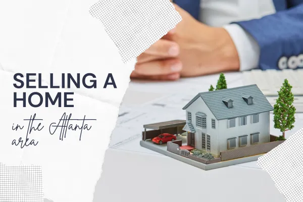 MISTAKES TO AVOID WHEN SELLING A HOME IN THE ATLANTA AREA