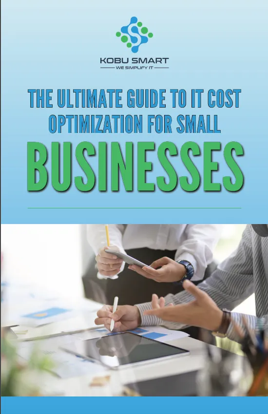 THE ULTIMATE GUIDE TO IT COST OPTIMIZATION FOR SMALL BUSINESS