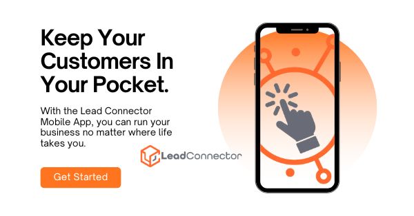 Scott Steele Advertising offers the Lead Connector CRM Mobile App