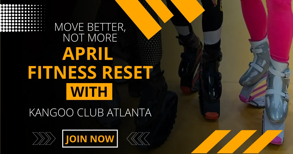 Move Better, Not More: April Fitness Reset with Kangoo Club Atlanta
