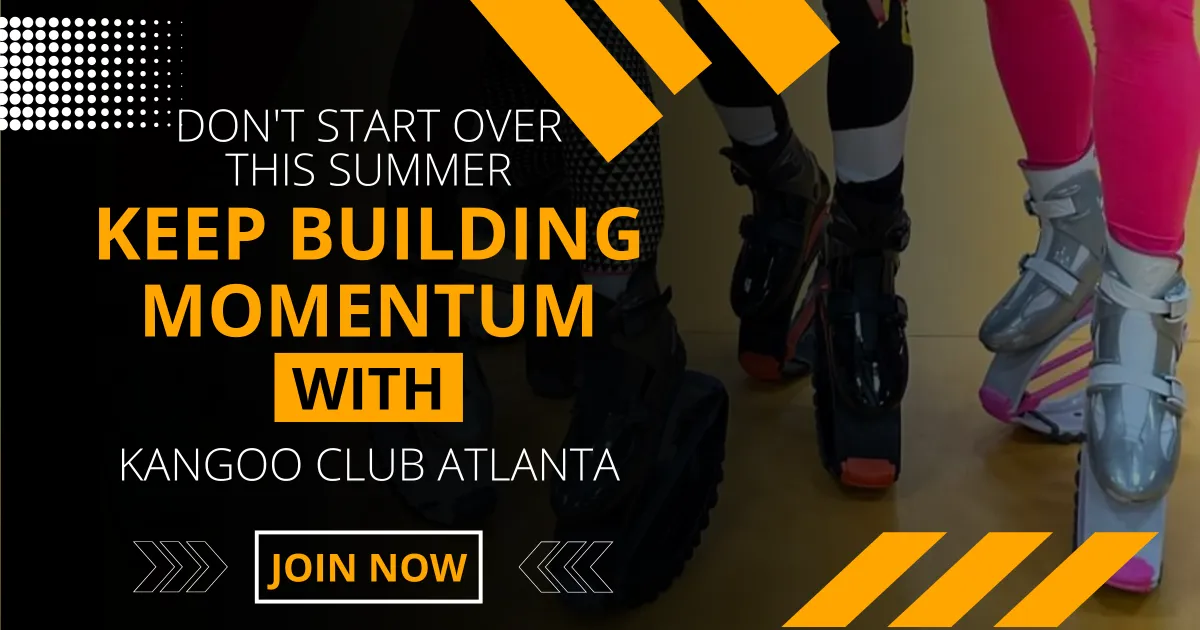 Don't Start Over This Summer: Keep Building Momentum with Kangoo Club Atlanta
