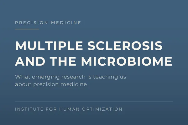 Multiple Sclerosis and the Microbiome: What Emerging Research Is Teaching Us About Precision Medicine