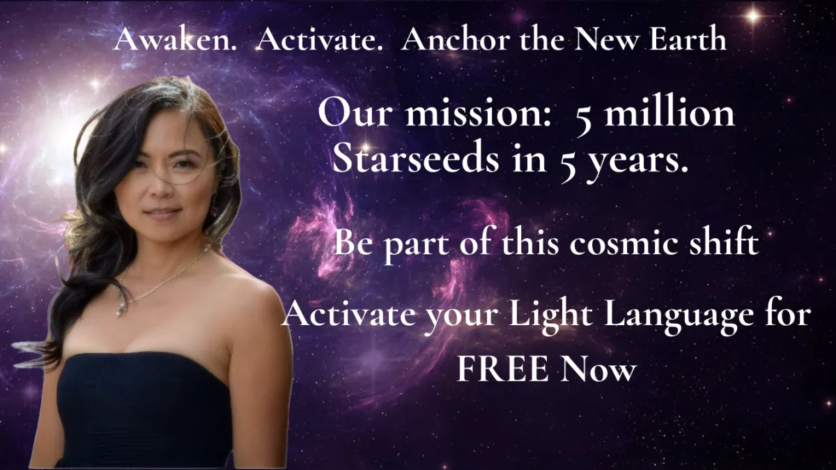Image of Lily Li with message:  awake.  activate.  anchor the new earth.  Our mission:  5 million starseeds in 5 years.  Be part of this cosmic shift.  Activate your light language for free now.